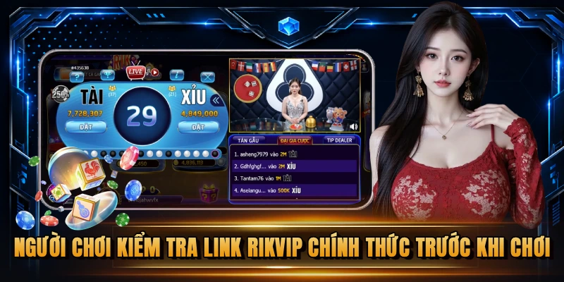 Người chơi kiểm tra link RIKVIP chính thức trước khi chơi